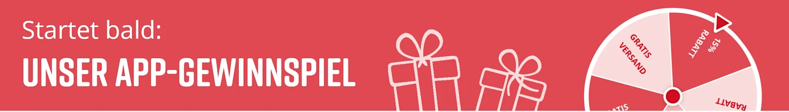 Rotes Banner mit Text 'Startet bald: Unser App-Gewinnspiel' und zwei Geschenk-Icons. Rechts ist ein Glücksrad mit farbigen Segmenten.