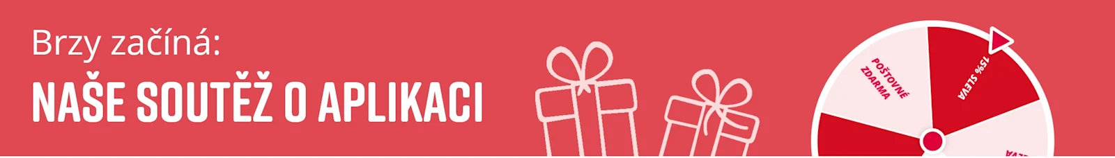 Červený banner s textem 'Brzy začíná: naše soutěž o aplikaci' a dvěma ikonami dárků. Vpravo je štěstěna s barevnými segmenty.