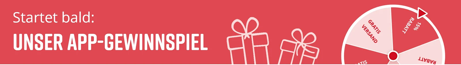 Rotes Banner mit Text 'Startet bald: Unser App-Gewinnspiel' und zwei Geschenk-Icons. Rechts ist ein Glücksrad mit farbigen Segmenten.