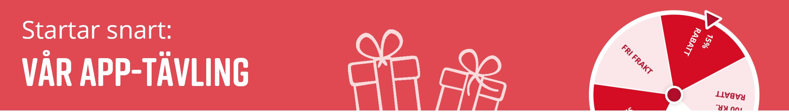 Röd banner med texten 'Startar snart: Vår app-tävling' och två presentikoner. Till höger finns ett lyckohjul med färgade sektioner.