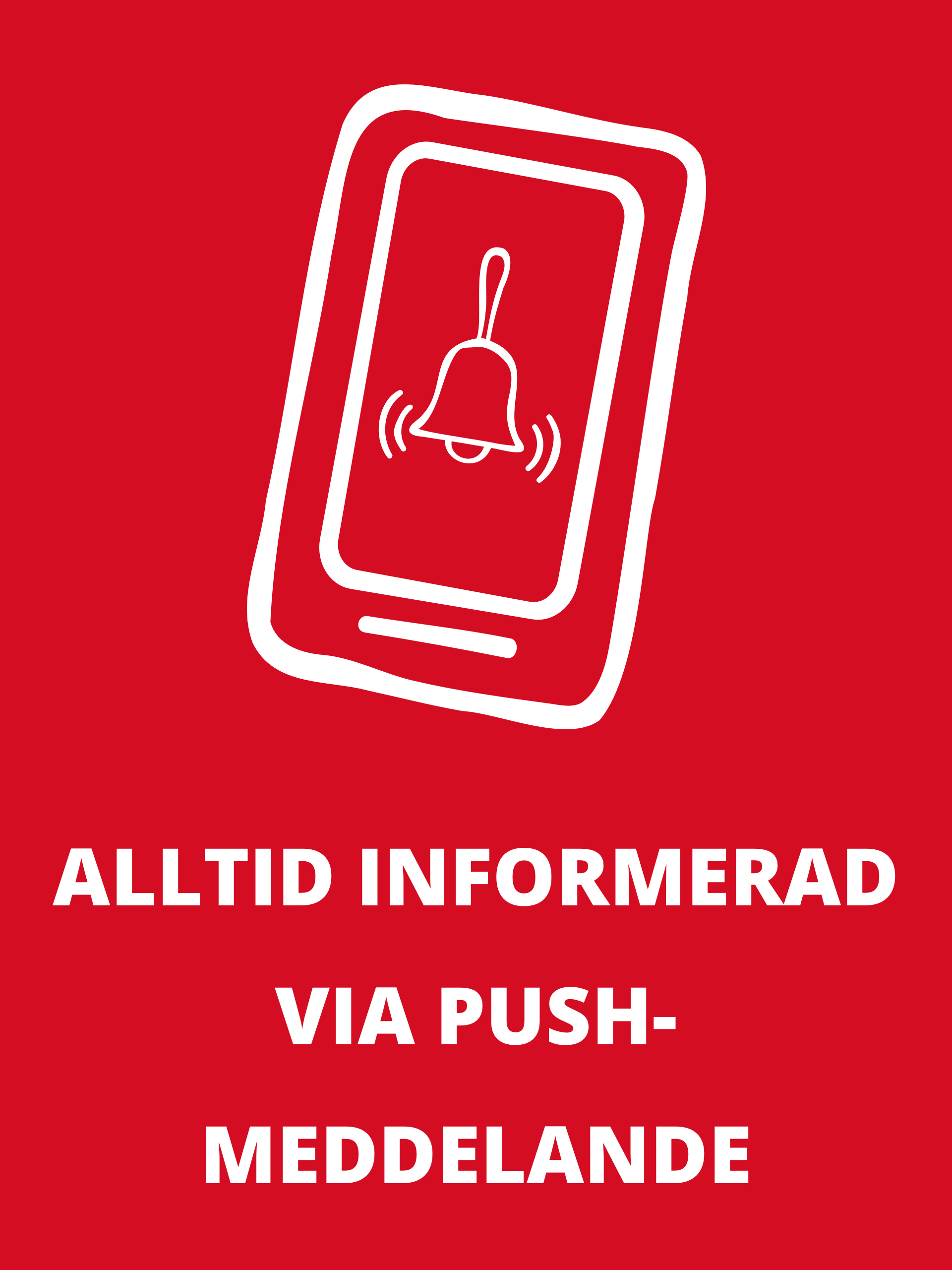 Röd bild med vit smartphone-symbol och klocka, under text: 'ALLTID INFORMERAD VIA PUSH-MEDDELANDE'.