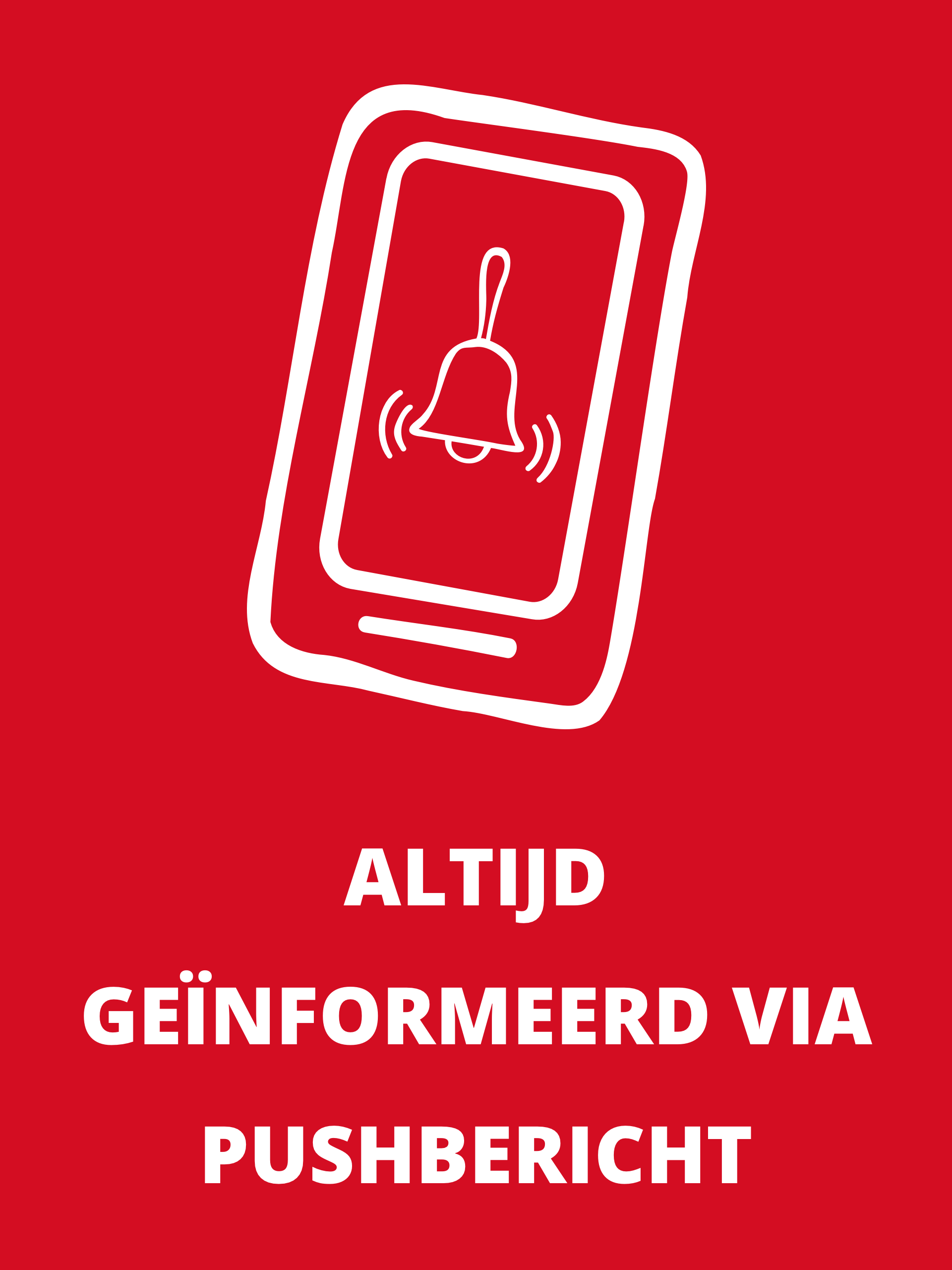 Rood beeld met wit smartphone-icoon en bel, daaronder tekst: 'ALTIJD GEÏNFORMEERD VIA PUSH-MELDING'.