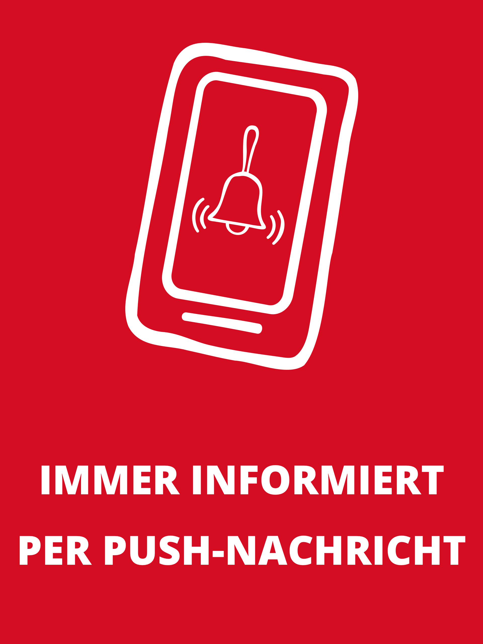 Rotes Bild mit weissem Smartphone-Symbol und Glocke, darunter Text: 'IMMER INFORMIERT PER PUSH-NACHRICHT'.
