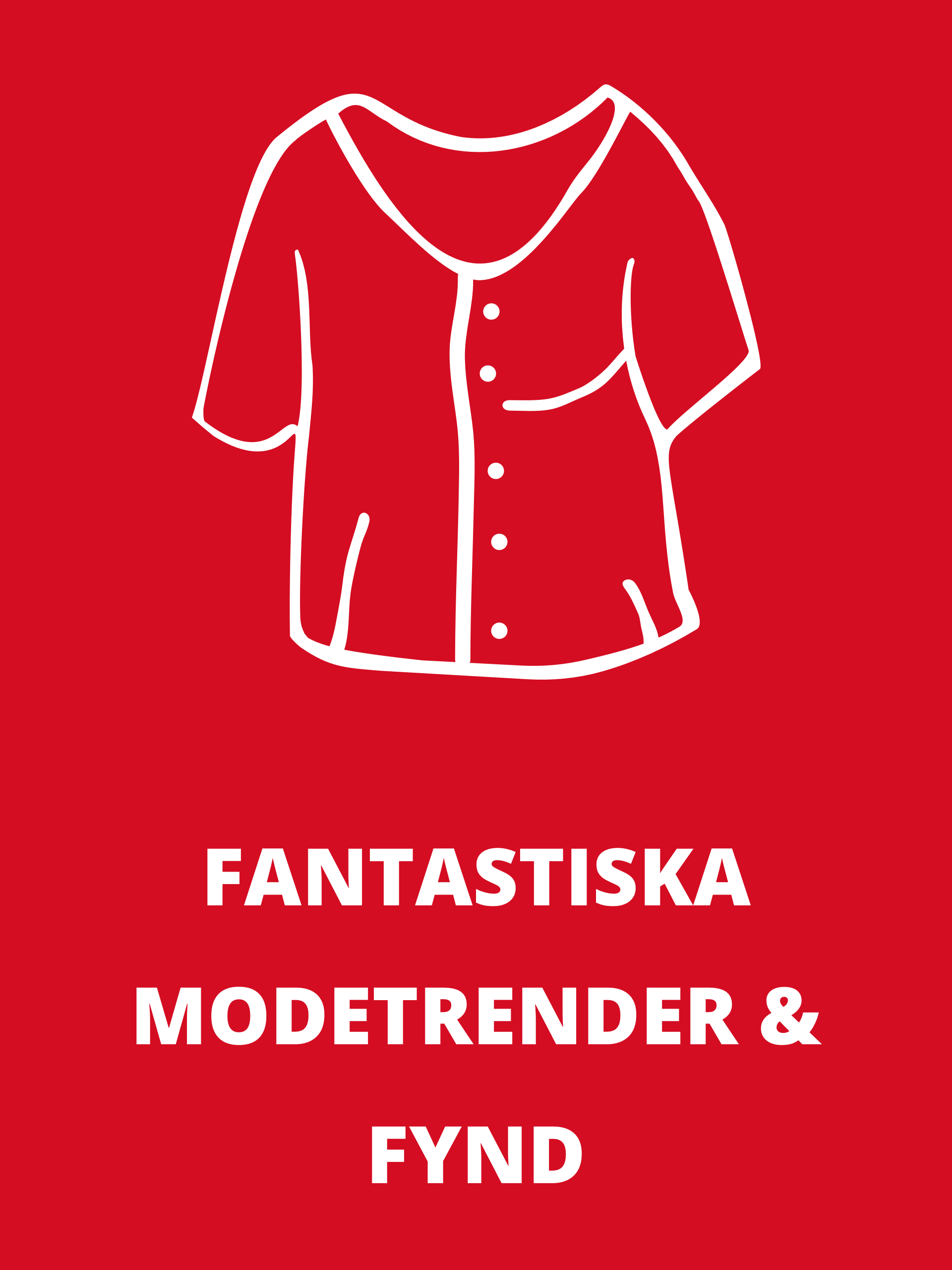 Vit symbol av en blus och text 'Fantastiska modetrender och fynd' på röd bakgrund.