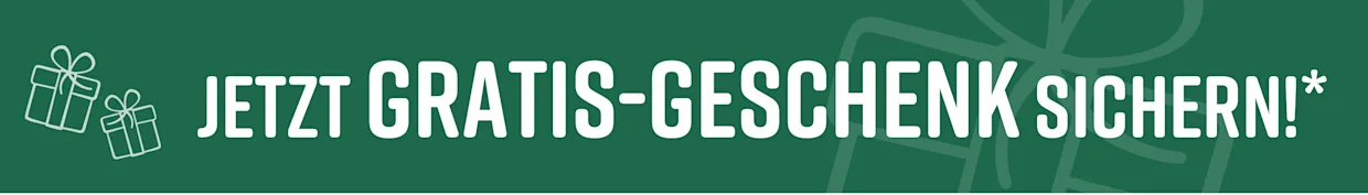 Jetzt Gratis-Geschenk sichern!