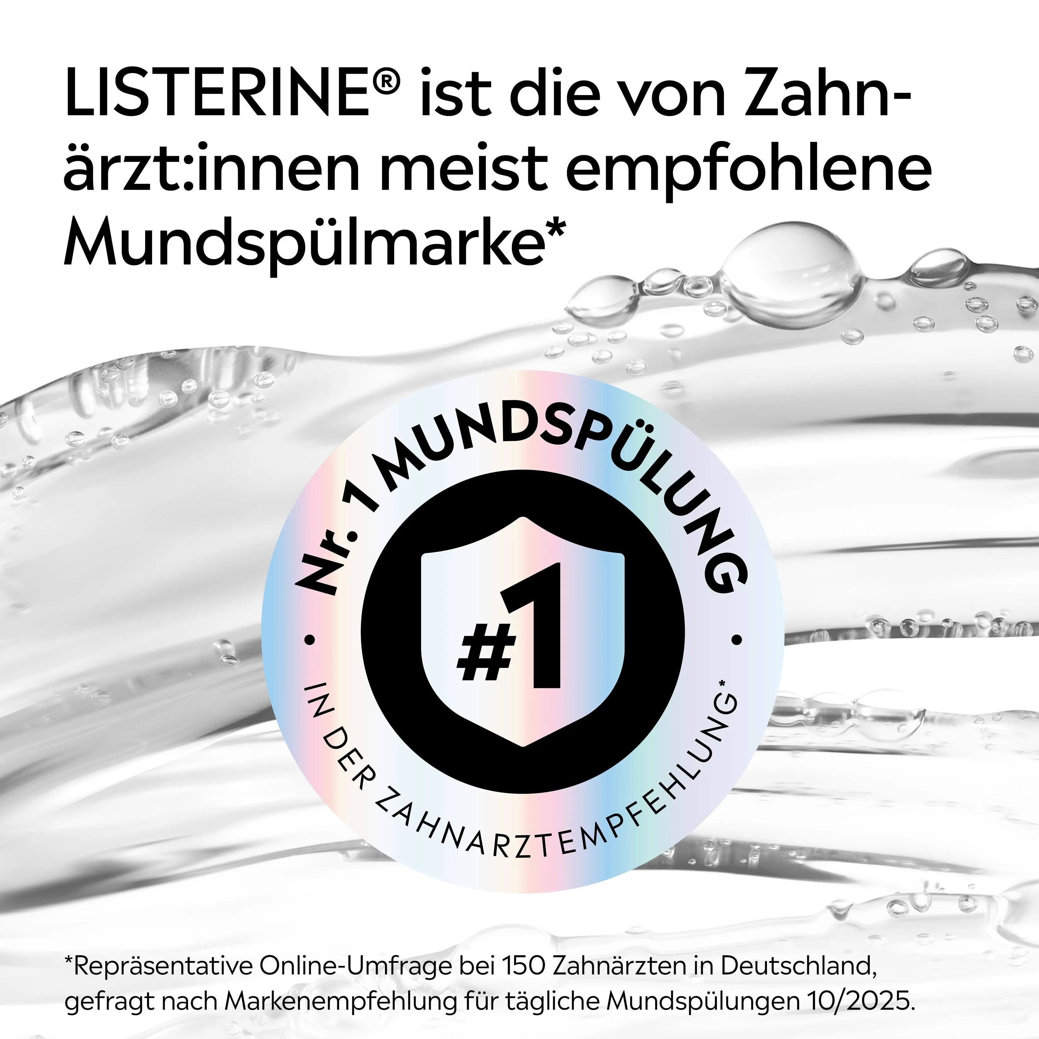 LISTERINE® mit Hinweis „Nr. 1 Mundspülung in der Zahnarztempfehlung“ vor Wasser-Grafik.