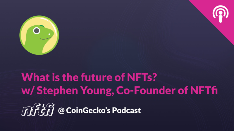 coingecko podcast NFTfi