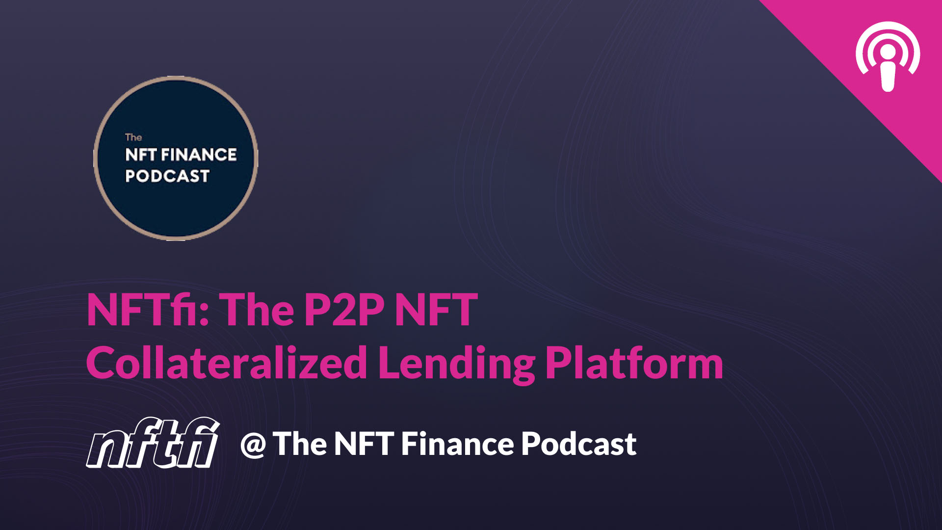 NFT finance podcast NFTfi