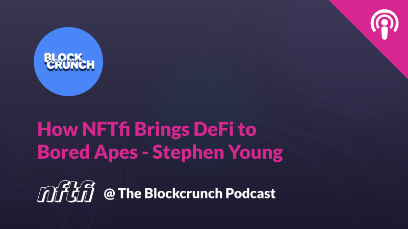 blockcrhunch podcast NFTfi