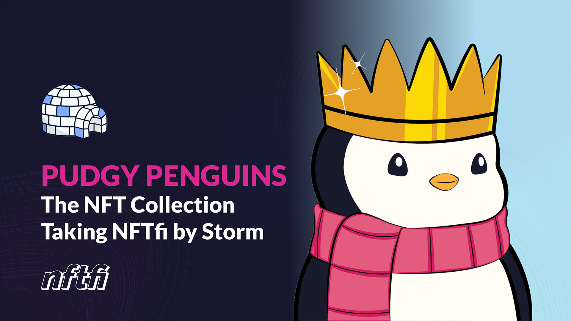 Pudgy Penguins: The NFT Collection Taking NFTfi By Storm - NFTfi