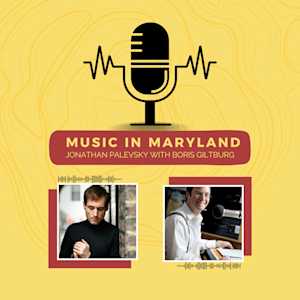 WBJC's Music in Maryland with Jonathan Palevsky featuring Boris Giltburg