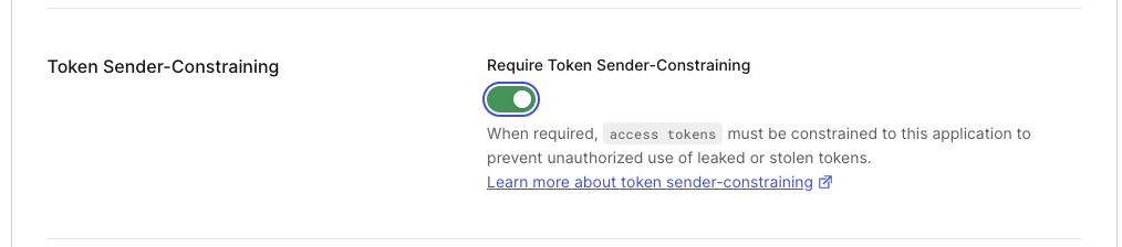 Auth0 application settings dashboard showing the 'Require Token Sender-Constraining' switch enabled to enforce DPoP.