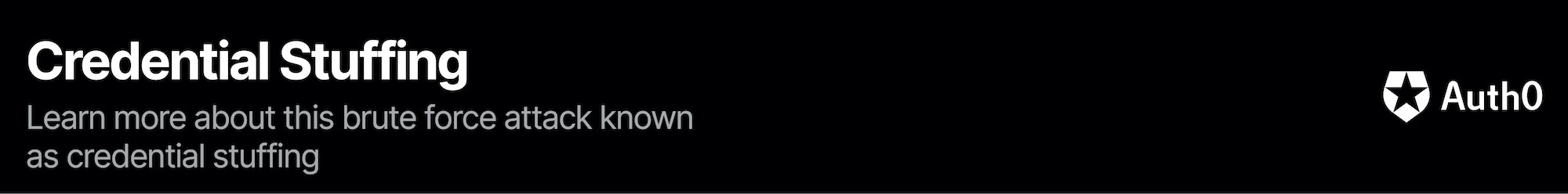 Learn more about the brute force attack known as credential stuffing