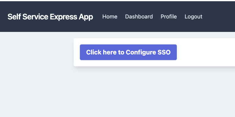 Application dashboard showing a 'Click here to Configure SSO' button, which appears after the self-service SSO ticket has been generated.