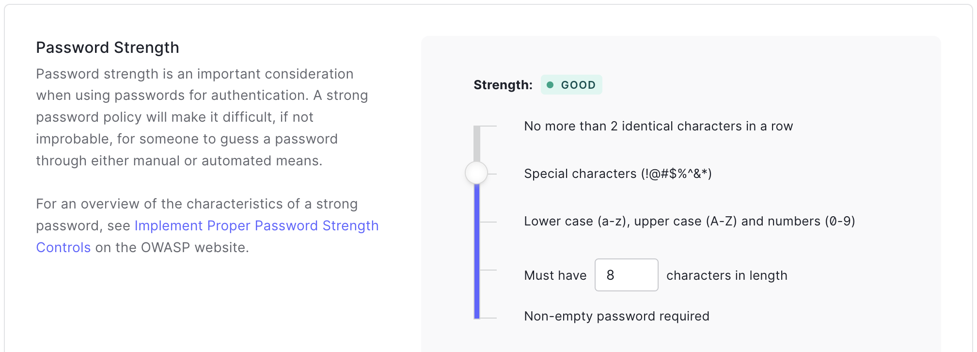 Auth0 provides an easy to use interface to set up your password policy