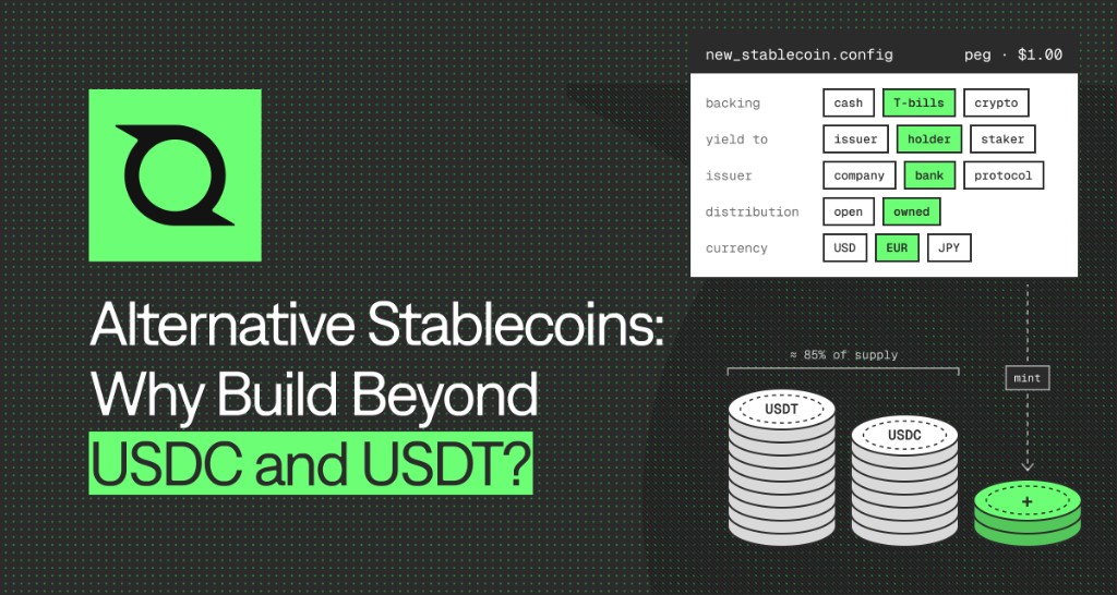 Alternative Stablecoins: Why Build Beyond USDC and USDT?