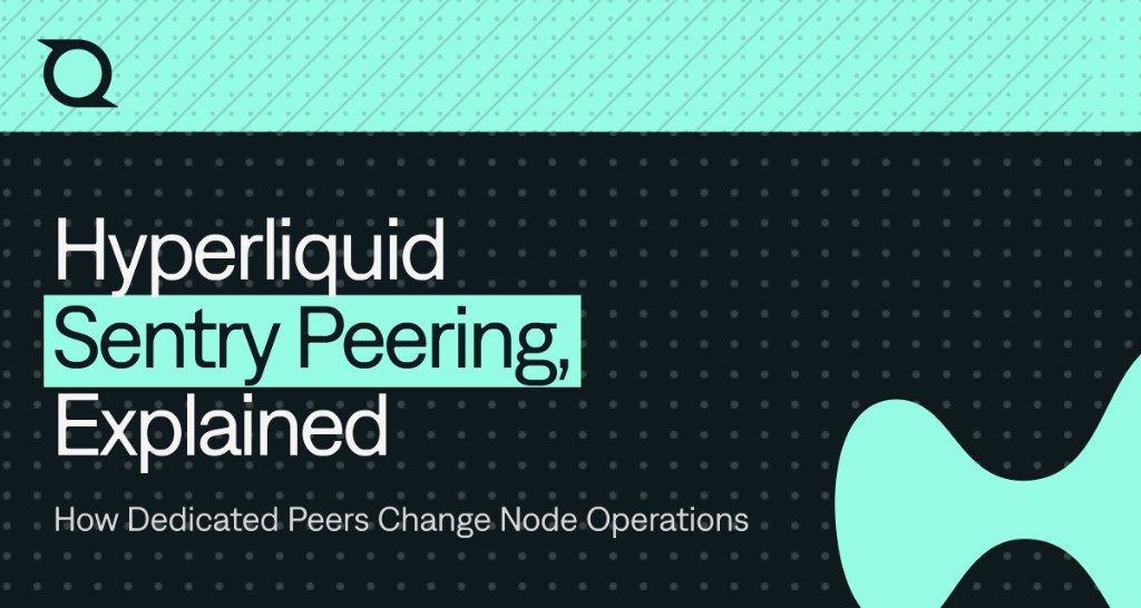 Hyperliquid Sentry Peering, Explained: How Dedicated Peers Change Node Operations