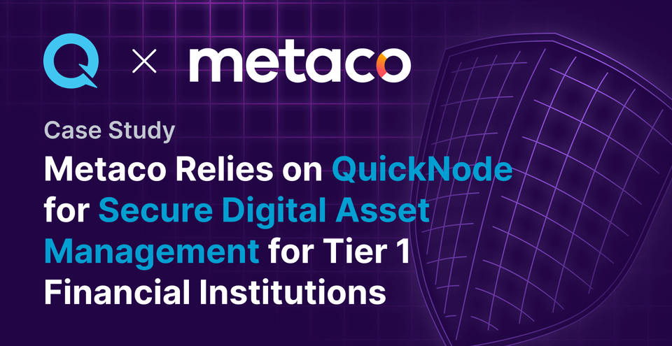 quicknode-case-study-metaco-tier-1