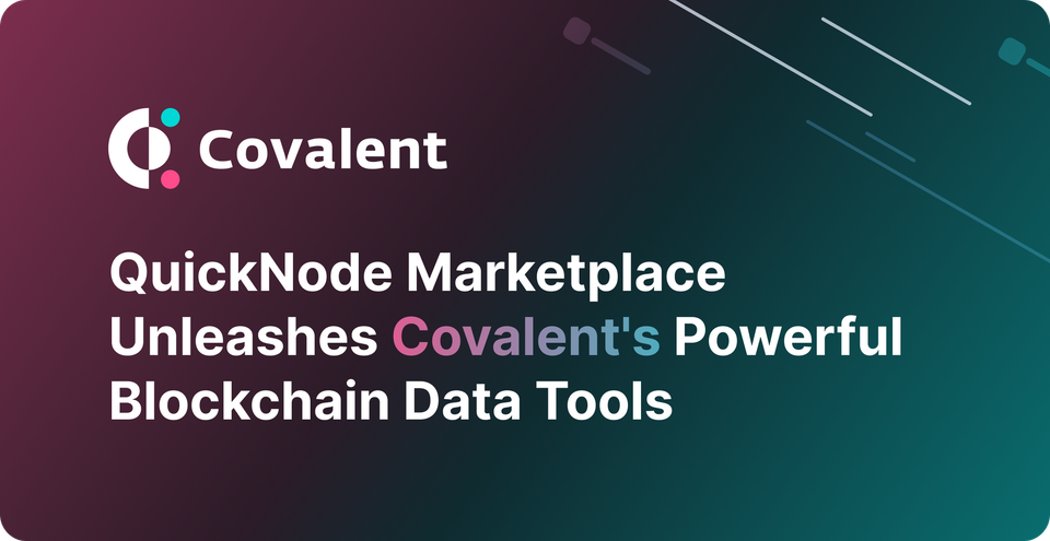 quicknode-marketplace-unleashes-covalents-powerful-blockchain-data-tools