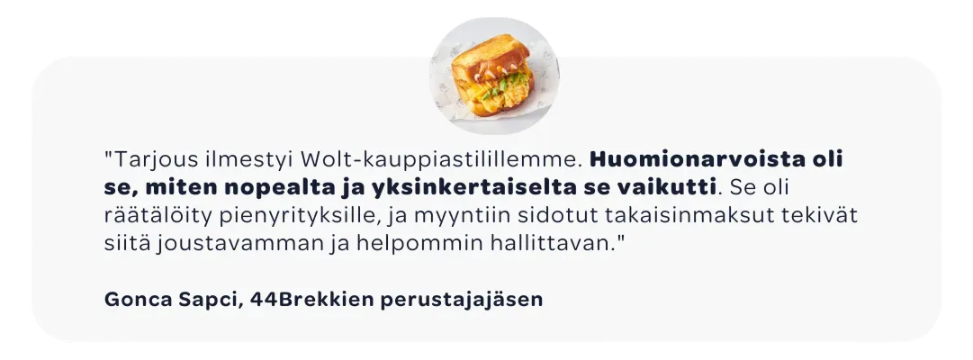 44Brekkie-yrityksen Gonca Sapcin antama suositus Woltin nopeasta ja yksinkertaisesta rahoitustarjouksesta pienyrityksille.
