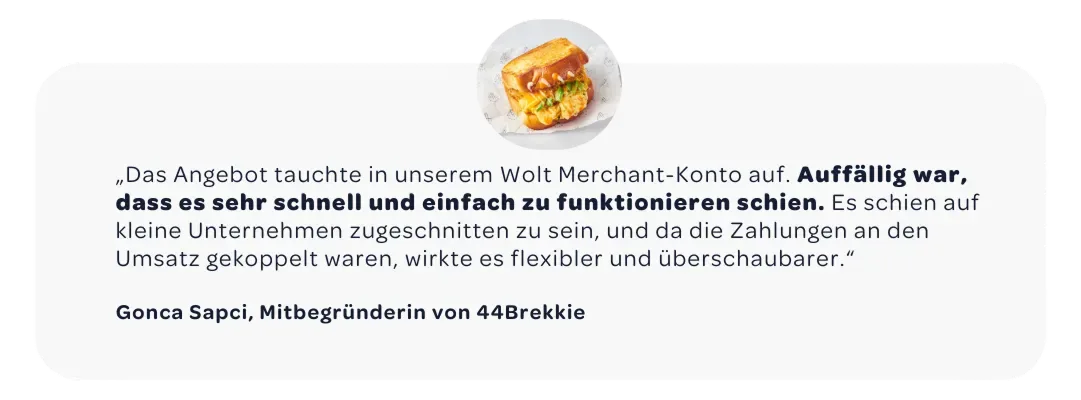 Erfahrungsbericht von Gonca Sapci von 44Brekkie über das schnelle und einfache Finanzierungsangebot von Wolt für kleine Unternehmen.