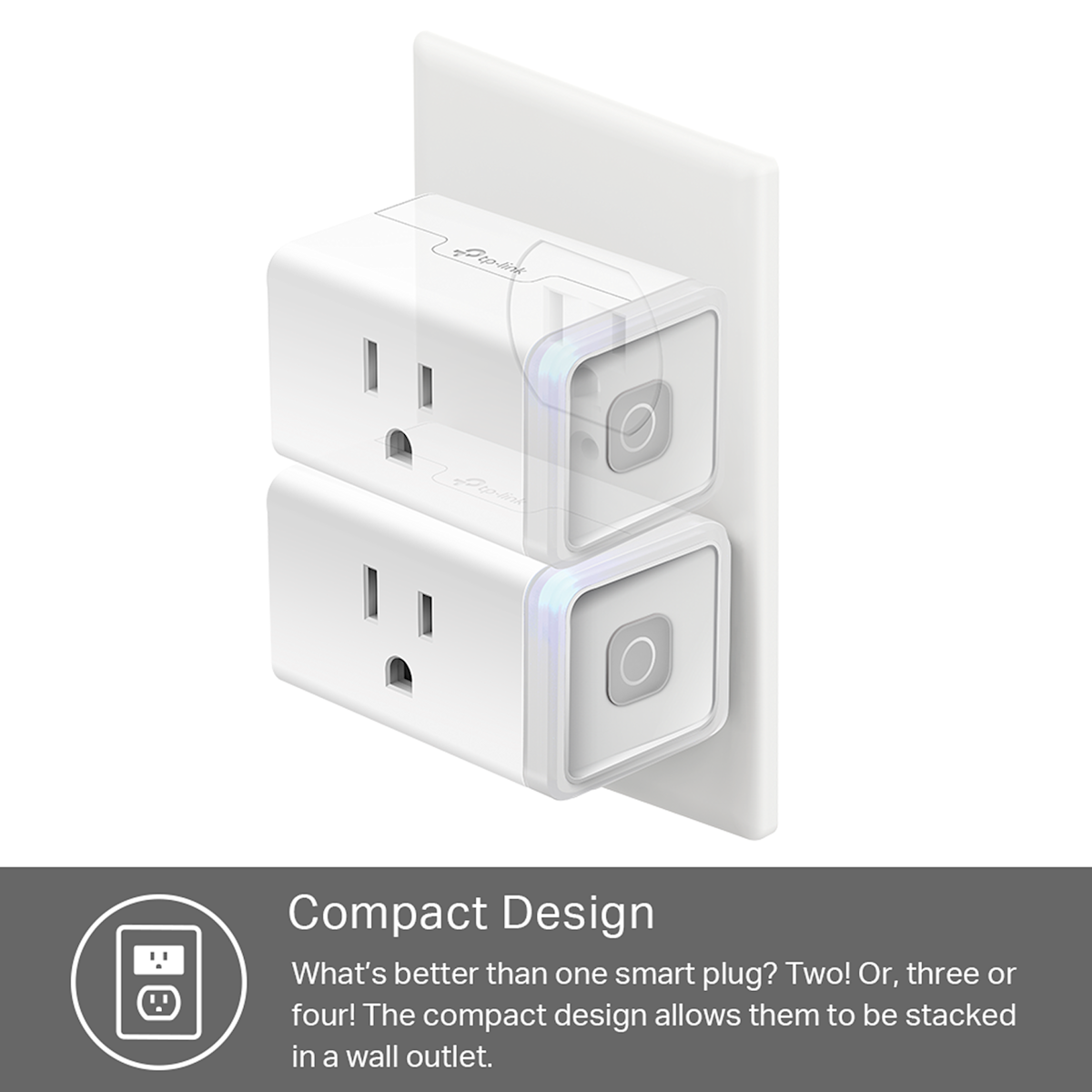 Two Kasa Smart Plug Minis plugged into a wall with text highlighting how their compact design allows them to be stacked.