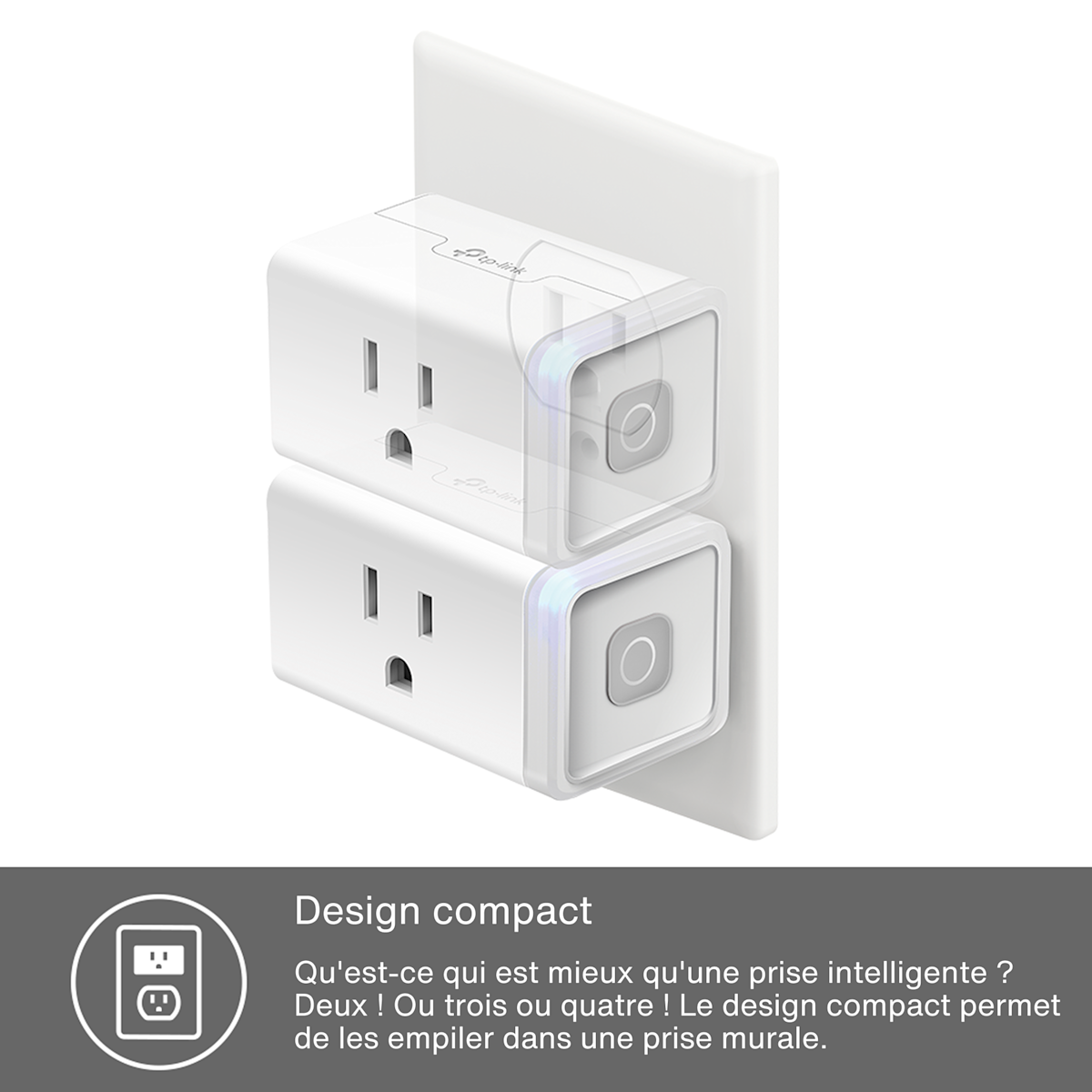Deux prises intelligentes Mini de Kasa branchées dans une prise murale, avec du texte indiquant que leur conception compacte permet de les empiler.