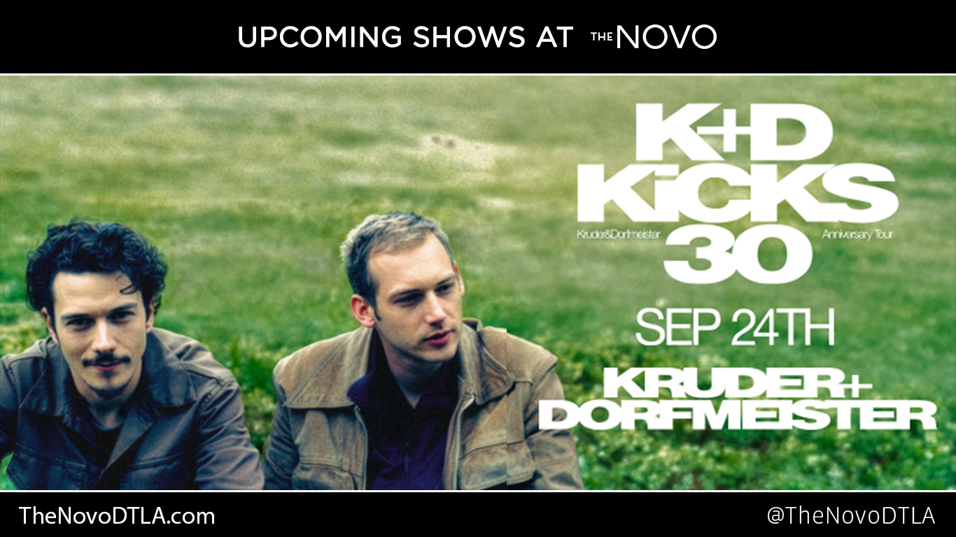 Kruder & Dorfmeister K+D Kicks 30 Anniversary Tour show poster for Sep 24th at The Novo, featuring two men outdoors.