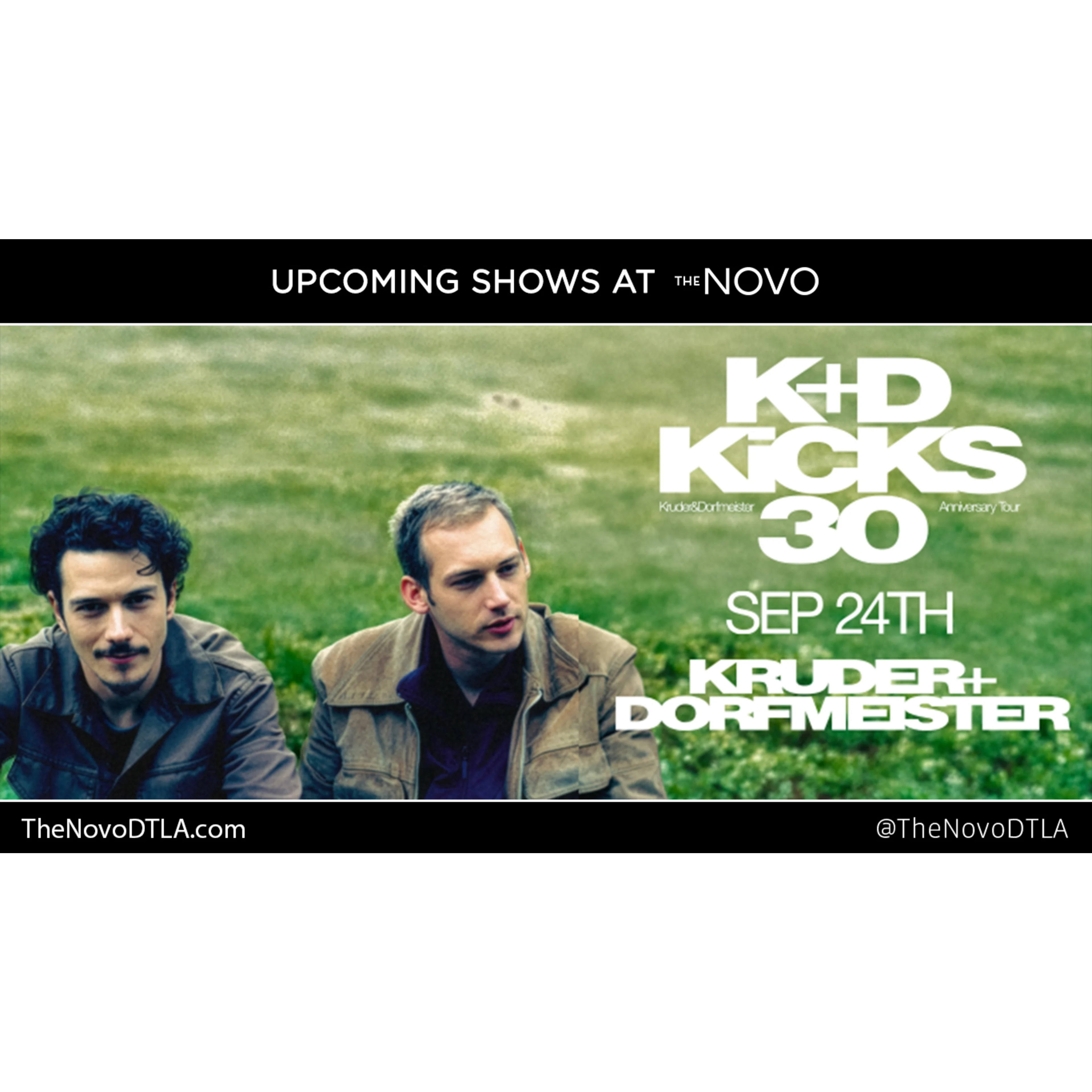 Kruder & Dorfmeister K+D Kicks 30 Anniversary Tour show poster for Sep 24th at The Novo, featuring two men outdoors.
