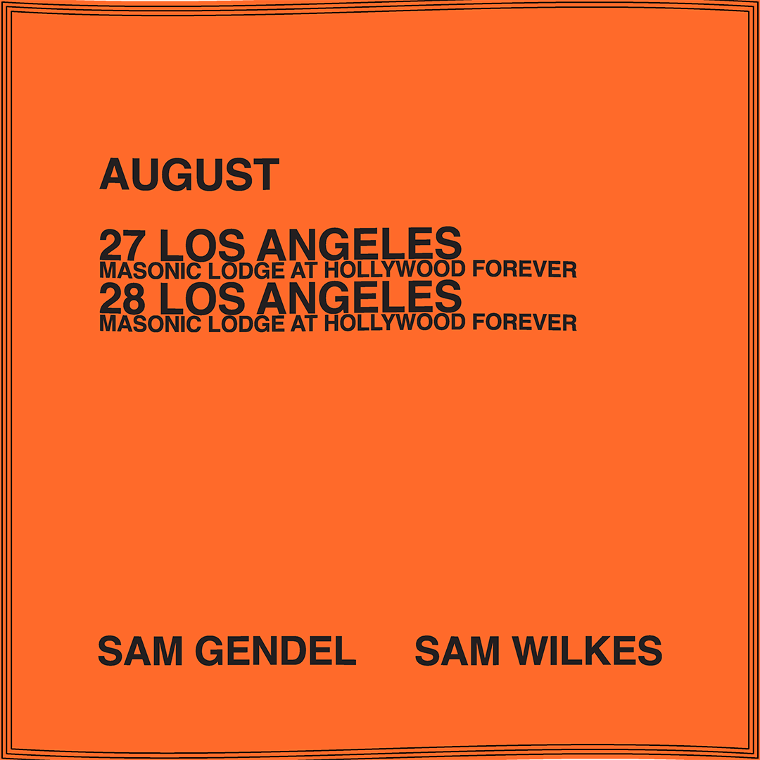 Orange concert flyer for Sam Gendel and Sam Wilkes, August 27 and 28, Masonic Lodge at Hollywood Forever, Los Angeles.