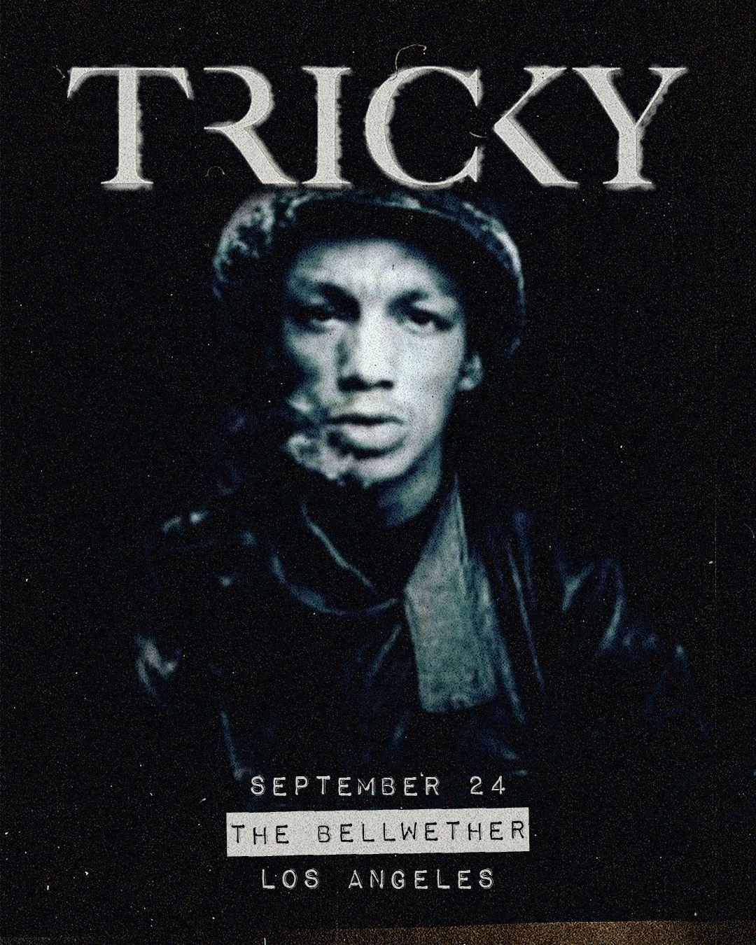 Dark concert poster for Tricky performing September 24 at The Bellwether, Los Angeles, featuring a moody blue-toned portrait photo.