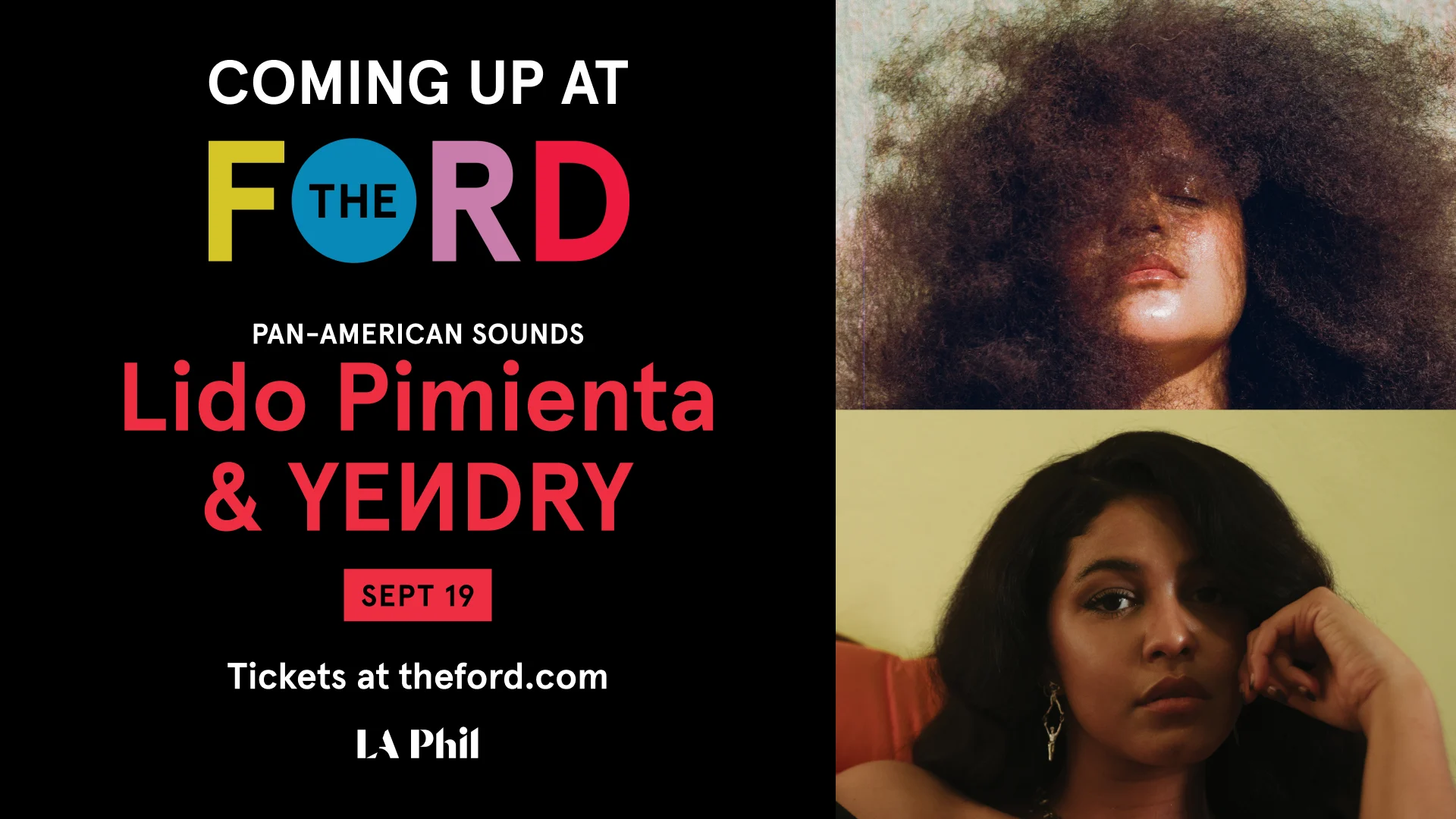 Promotional graphic for Lido Pimienta and YENDRY at The Ford, Sept 19, featuring portraits of both artists.