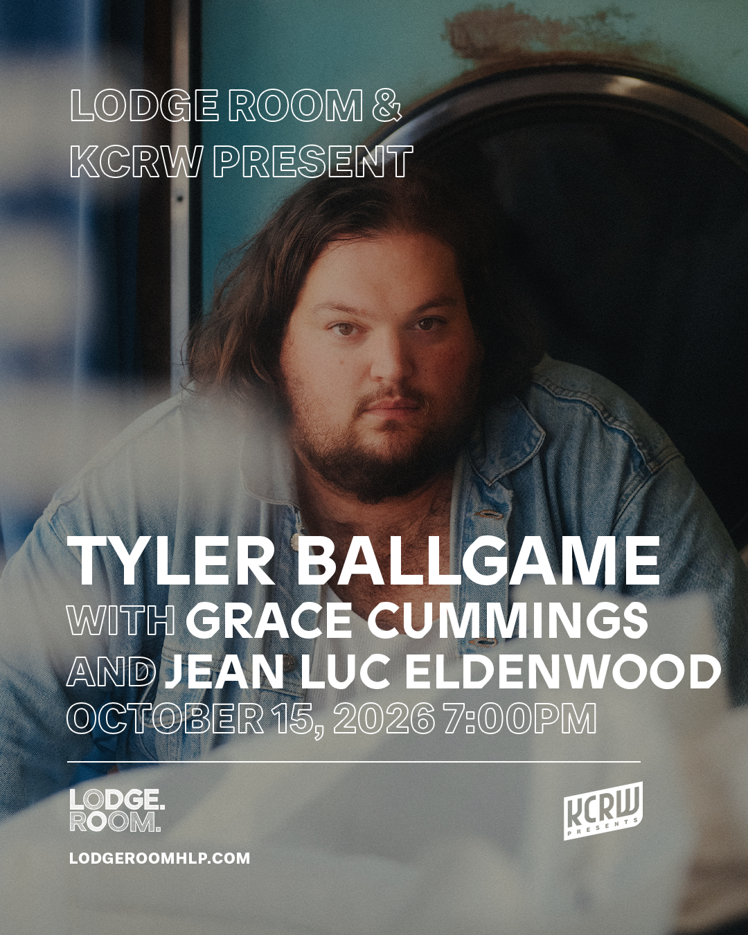 Lodge Room & KCRW present Tyler Ballgame with Grace Cummings and Jean Luc Eldenwood, October 15, 2026 at 7PM.