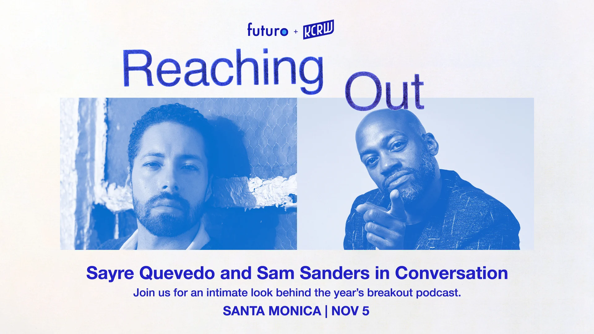 Promotional graphic for Futuro and KCRW's Reaching Out event featuring Sayre Quevedo and Sam Sanders in Santa Monica, Nov 5.