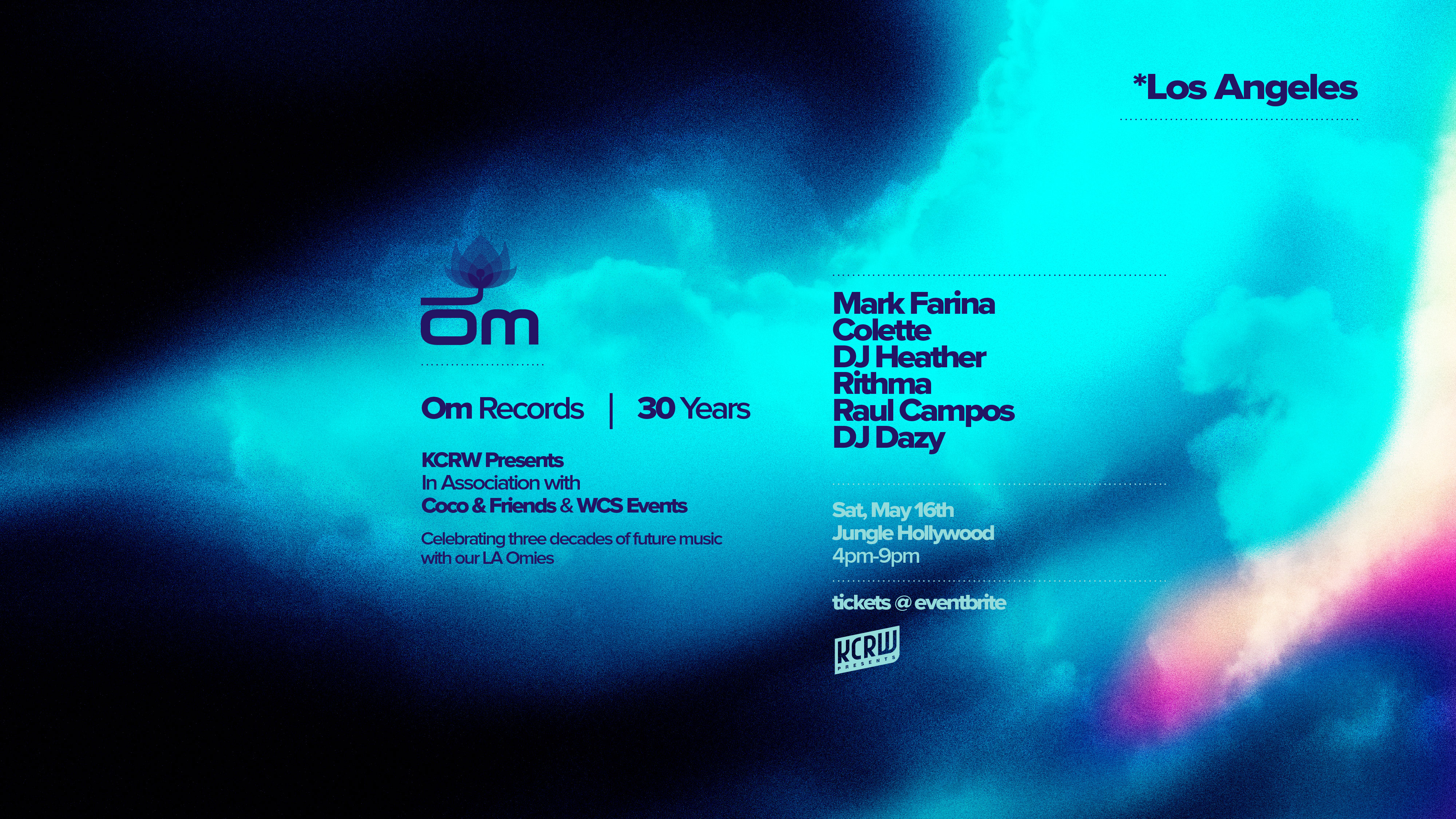 Event flyer for Om Records 30 Years celebration in Los Angeles with DJs listed on vibrant blue and purple gradient background.