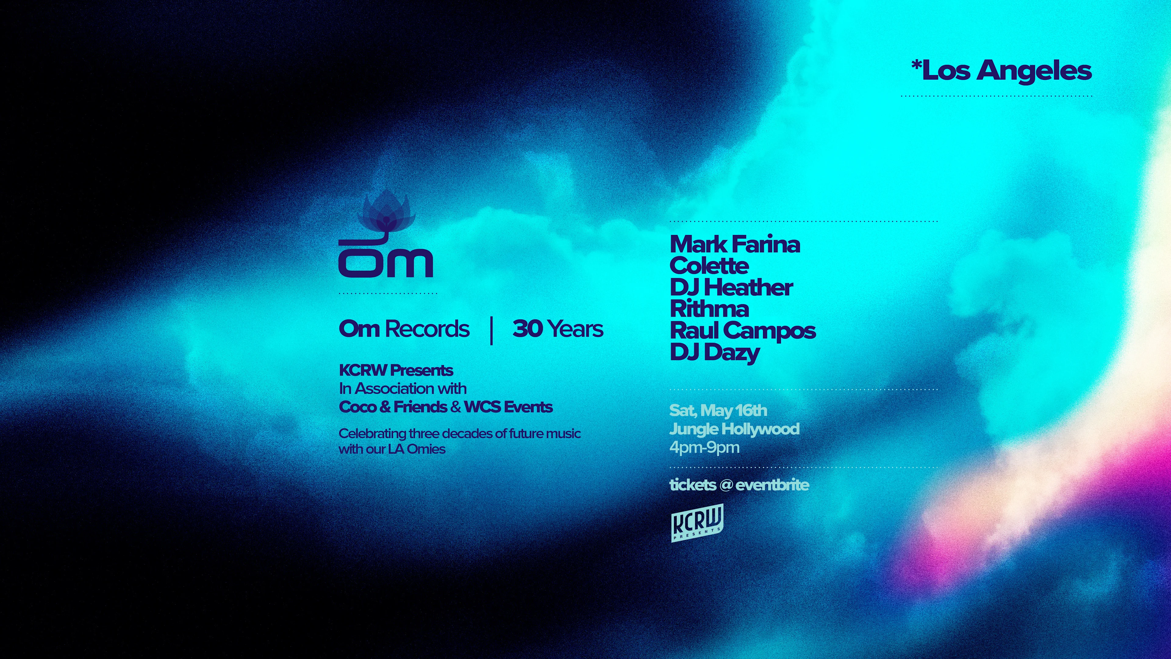 Event flyer for Om Records 30 Years celebration in Los Angeles with DJs listed on vibrant blue and purple gradient background.