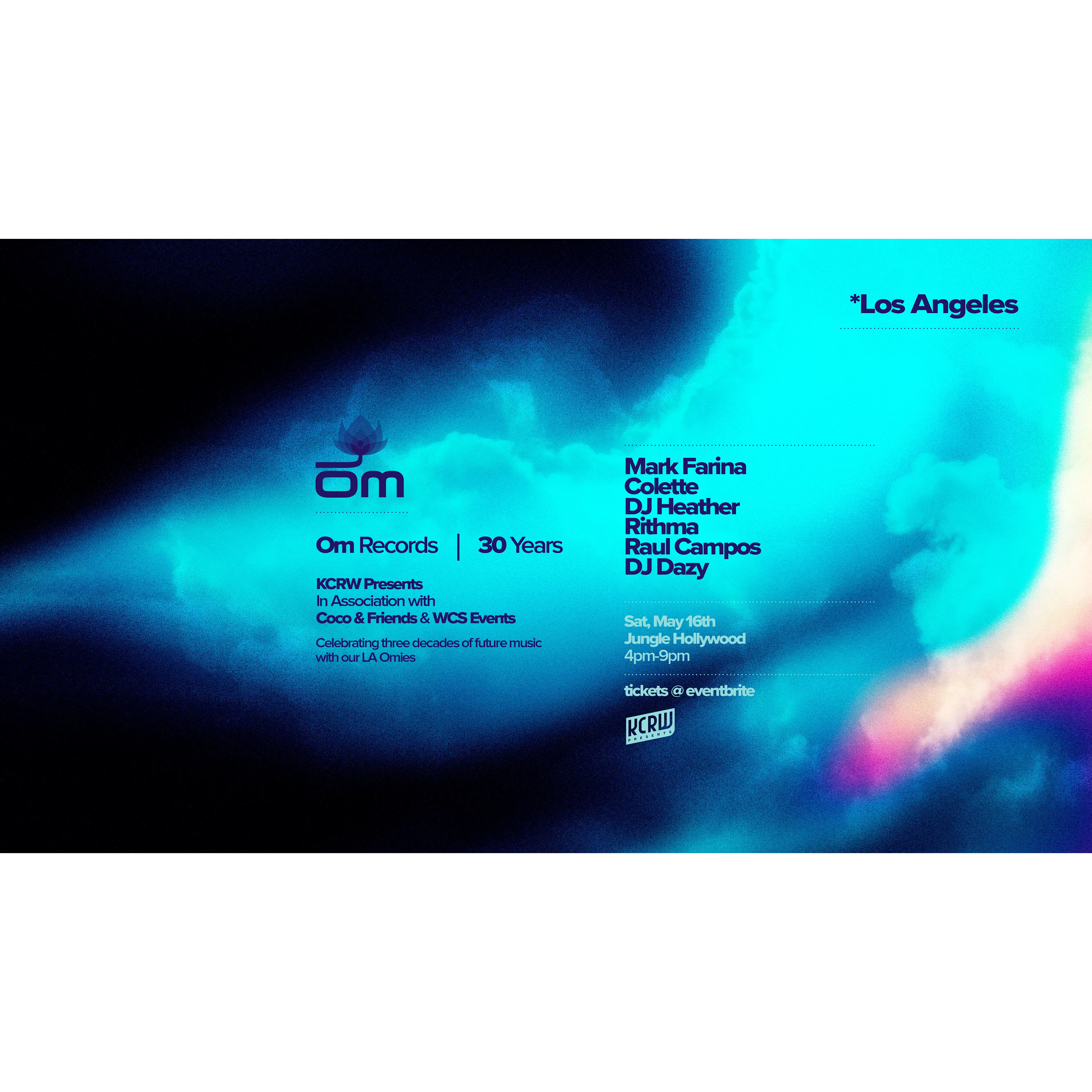 Event flyer for Om Records 30 Years celebration in Los Angeles with DJs listed on vibrant blue and purple gradient background.