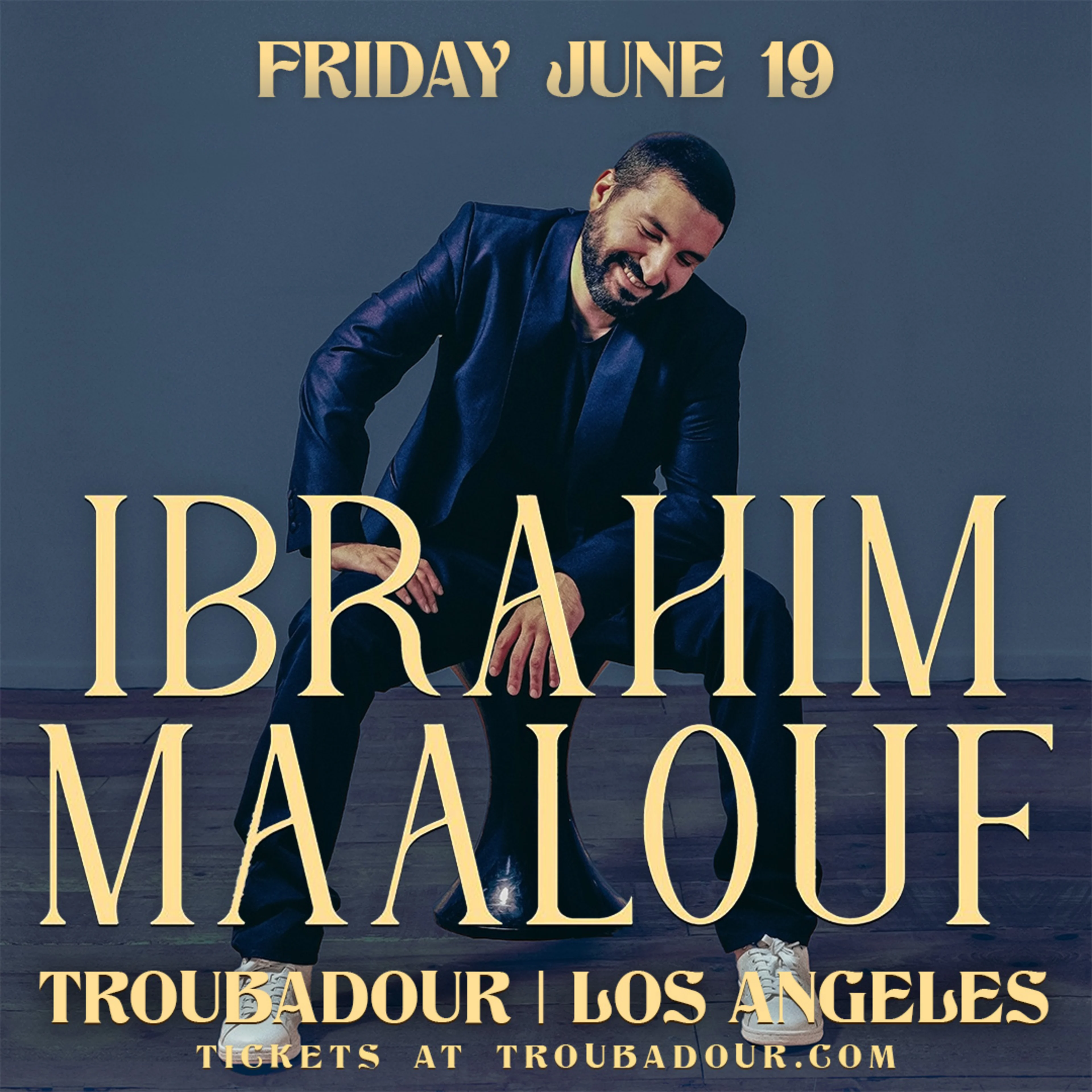 Ibrahim Maalouf in a blue suit against gray background with gold text announcing Ibrahim Maalouf at Troubadour Los Angeles on June 19.