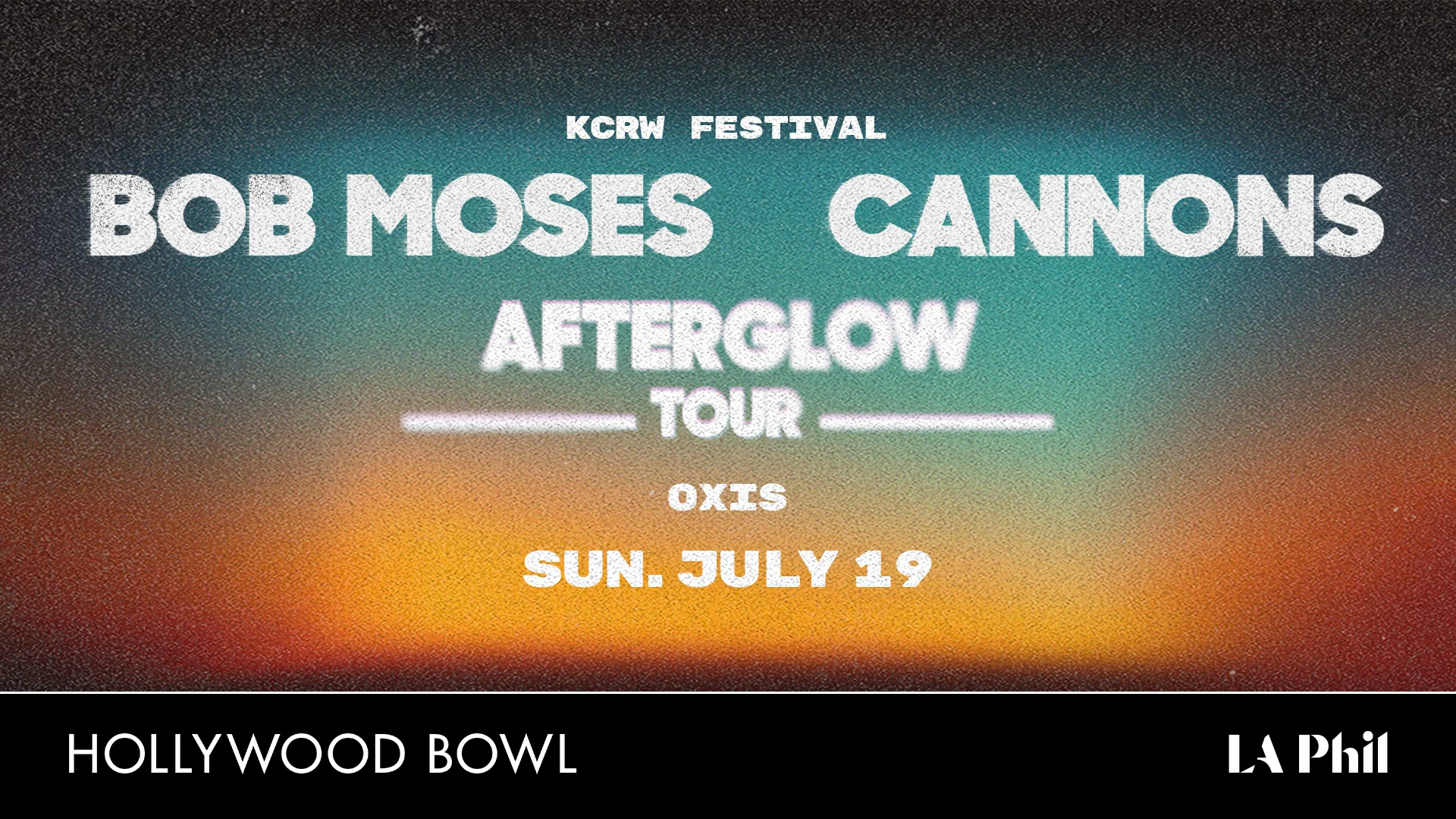 Event poster for Bob Moses and Cannons Afterglow Tour at Hollywood Bowl, Sunday July 19, with a sunset gradient background.