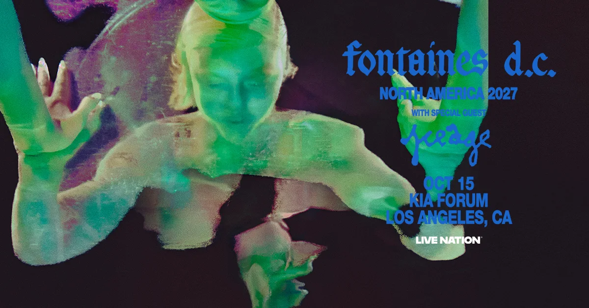 Fontaines D.C. North America 2027 tour poster with green-tinted figure on dark background, Oct 15 at Kia Forum, Los Angeles, CA.