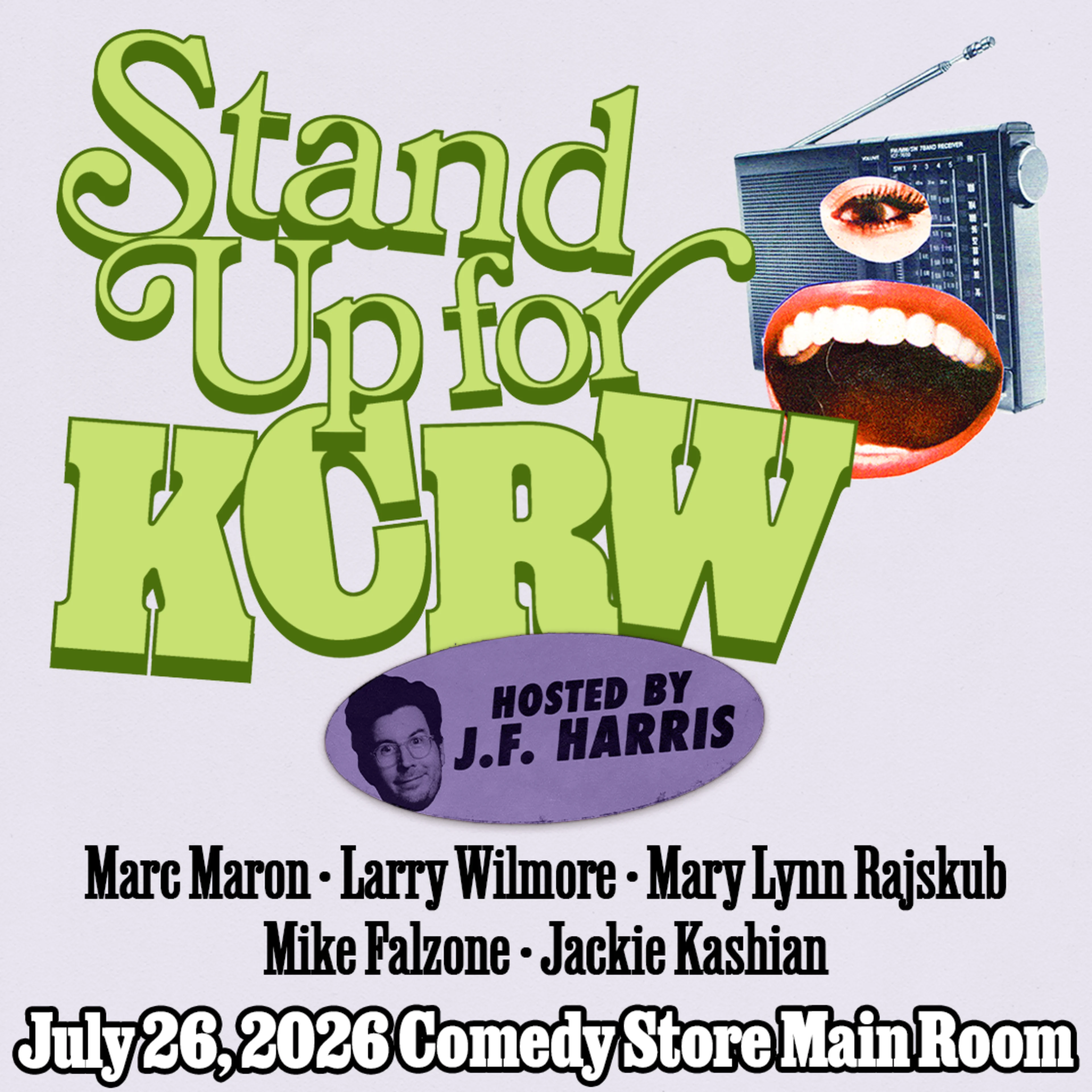 Stand Up for KCRW comedy show poster hosted by J.F. Harris, July 26, 2026, Comedy Store Main Room.