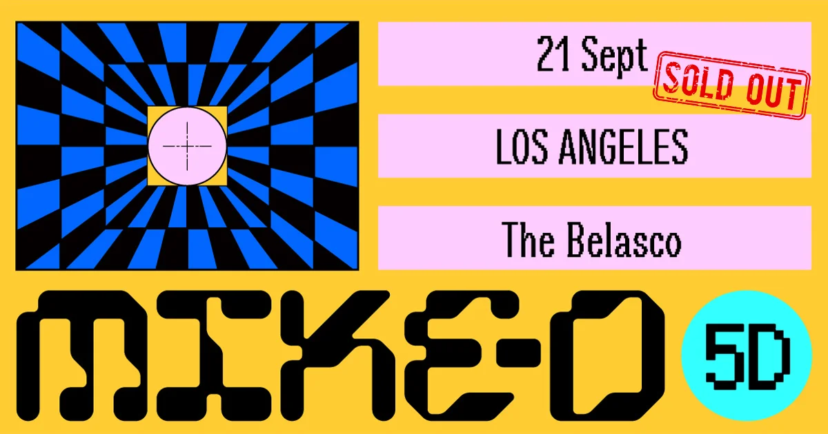 Mike-O 5D sold out concert poster for Sept 21 in Los Angeles at The Belasco, featuring a blue and black optical illusion design.