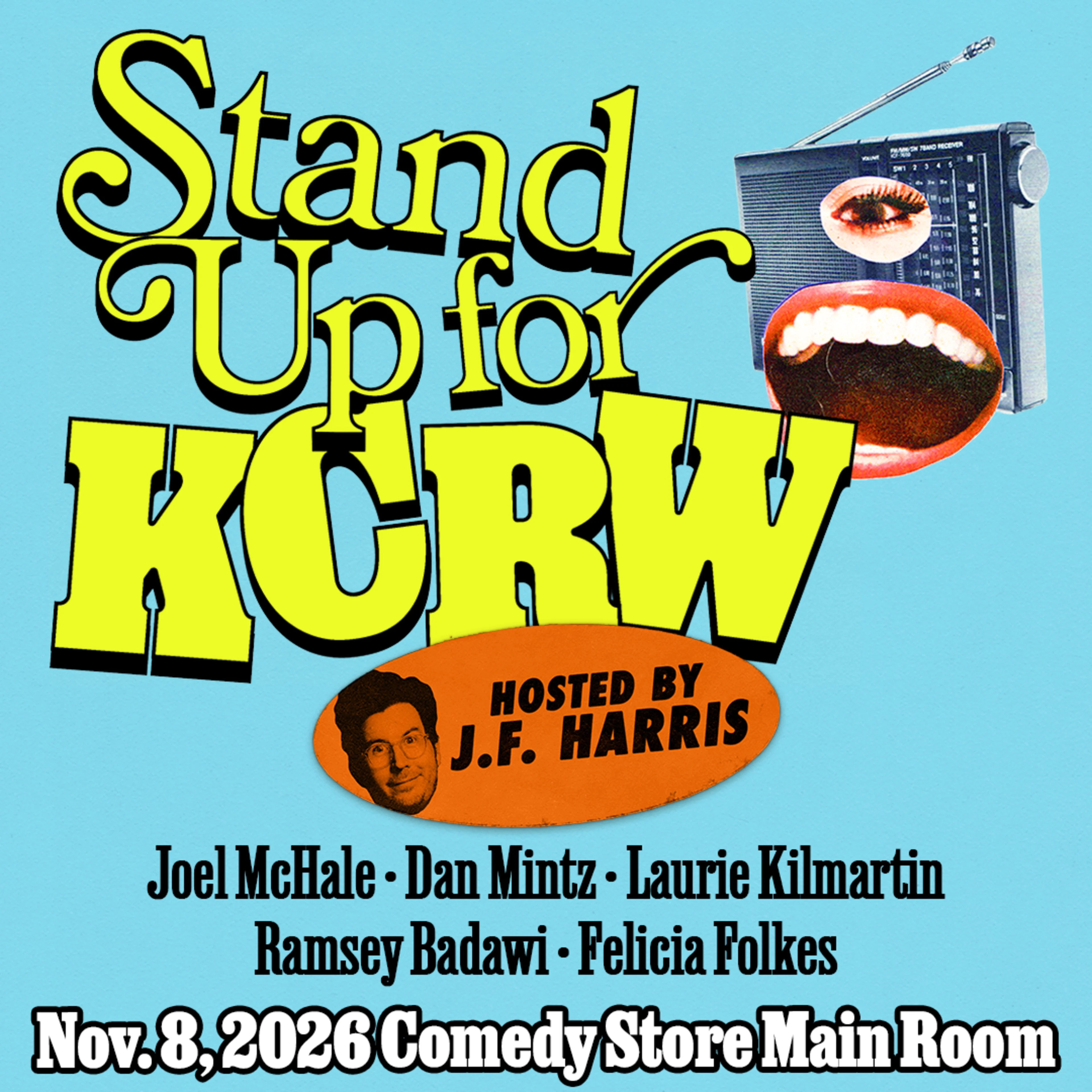 Stand Up for KCRW comedy event poster hosted by J.F. Harris, Nov. 8, 2026, Comedy Store Main Room, blue background.