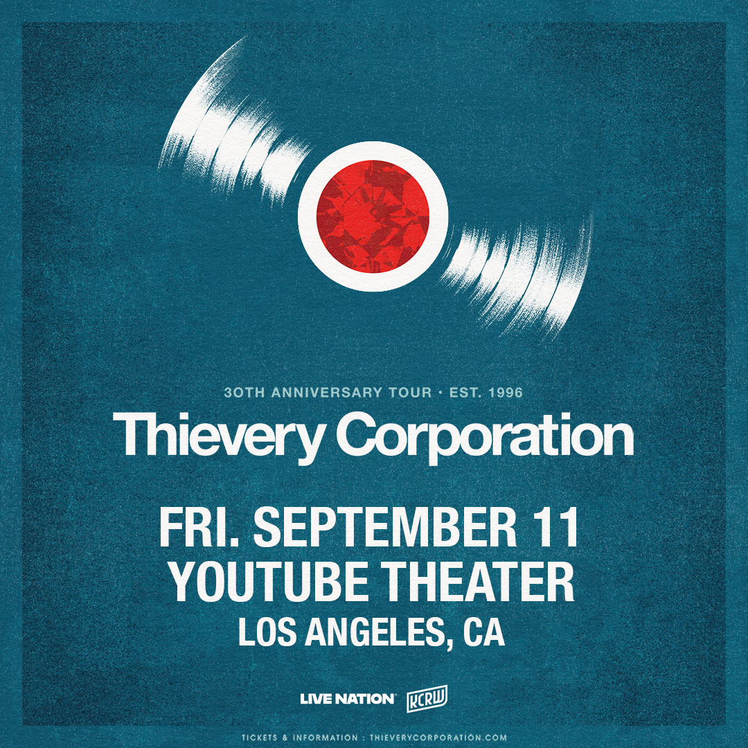 Thievery Corporation 30th Anniversary Tour concert poster, Friday September 11 at YouTube Theater, Los Angeles, CA.