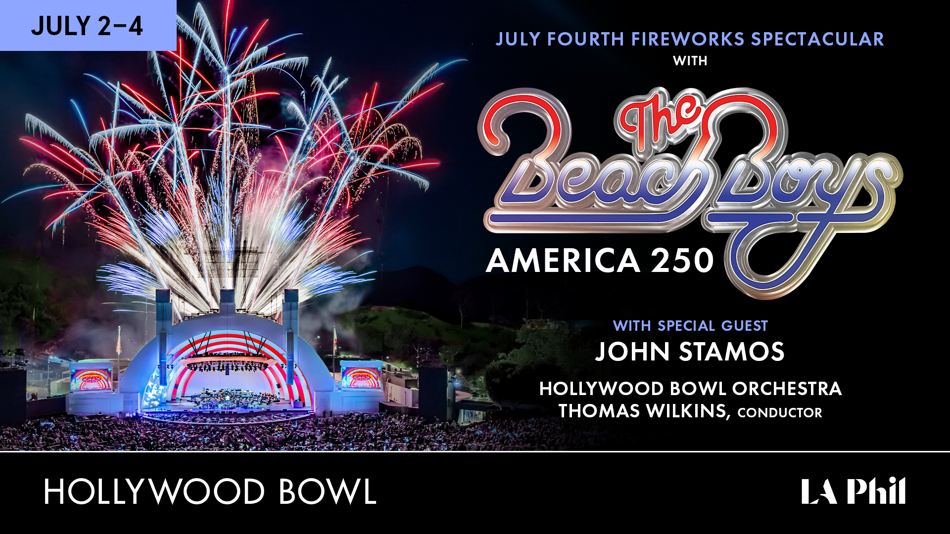 Hollywood Bowl July 4th Fireworks Spectacular promotional poster with The Beach Boys, John Stamos, and LA Phil, July 2-4.