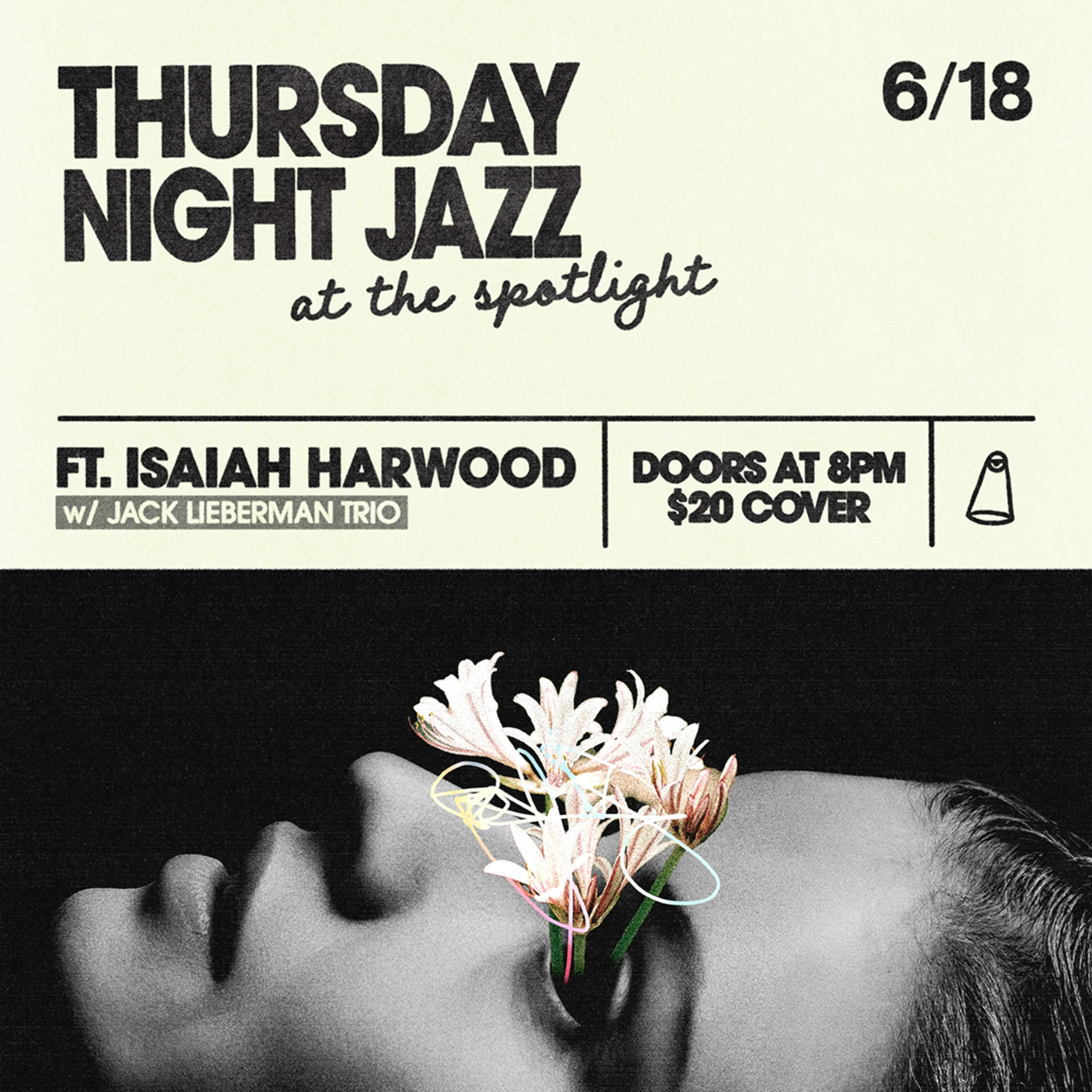 Event poster for Thursday Night Jazz on 6/18, featuring Isaiah Harwood. Doors at 8PM, $20 cover, with a floral image.
