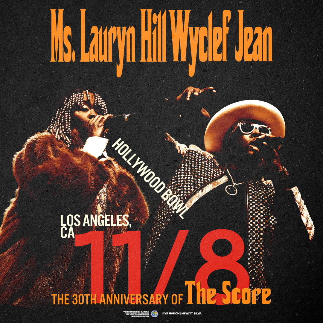 Concert poster for Ms. Lauryn Hill and Wyclef Jean at Hollywood Bowl, Los Angeles, CA on 11/8, celebrating The Score's 30th anniversary.