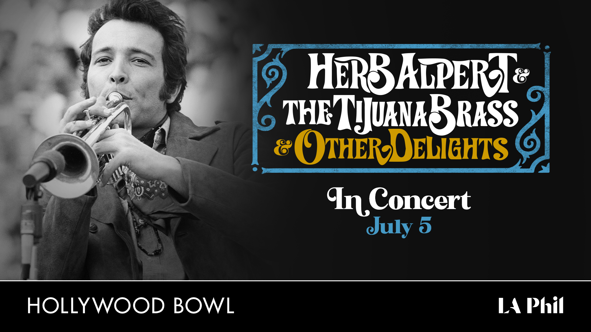 Herb Alpert playing trumpet, with text promoting Herb Alpert & The Tijuana Brass in concert July 5 at Hollywood Bowl.