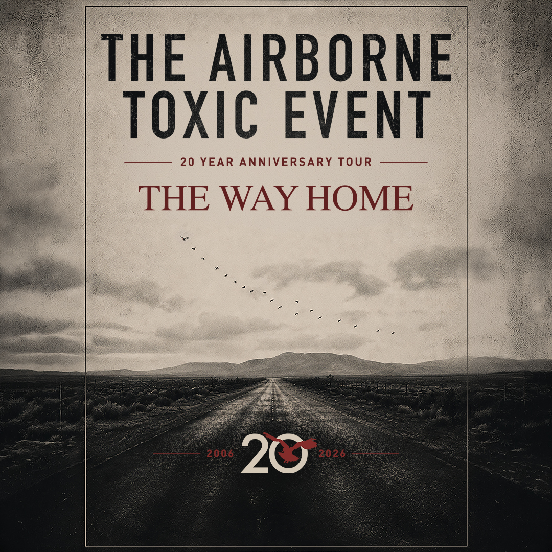 The Airborne Toxic Event 20 Year Anniversary Tour "The Way Home" poster with a desert road and birds in flight.