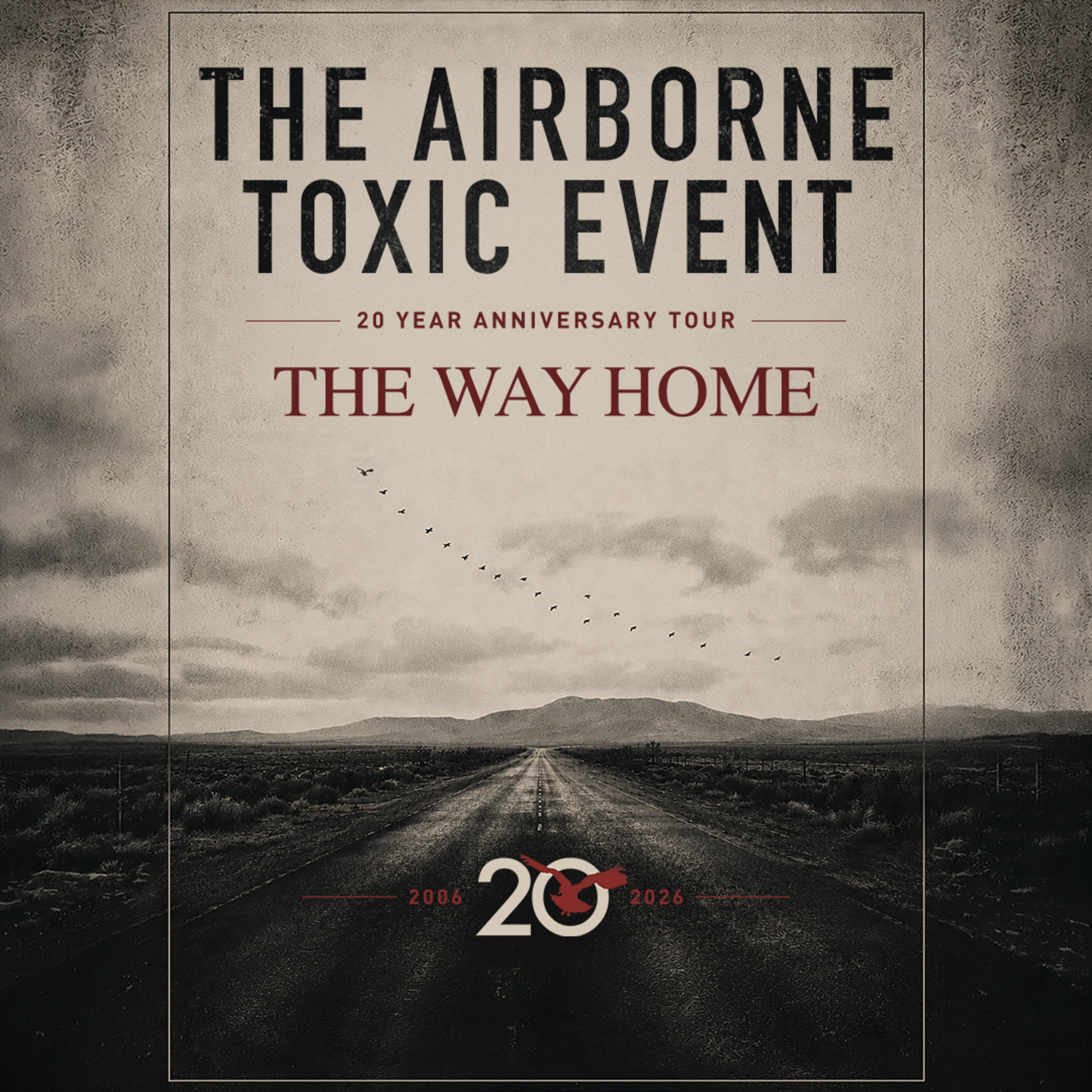 The Airborne Toxic Event 20 Year Anniversary Tour "The Way Home" poster with a desert road and birds in flight.